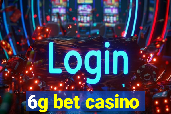 6g bet casino